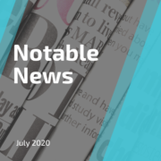 Notable News July 2020