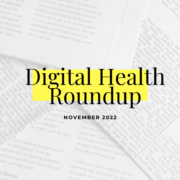 November 2022 Digital Health Roundup