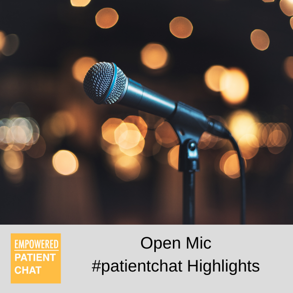Open Mic #patientchat Highlights