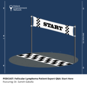 Follicular Lymphoma Patient Expert Q&A: Start Here