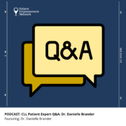PODCAST: CLL Patient Expert Q&A: Dr. Danielle Brander