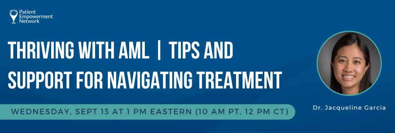 Event Image from the webinar Thriving With AML | Tips and Support for Navigating Treatment