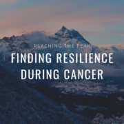 Reaching the Peak: Finding Resilience During Cancer