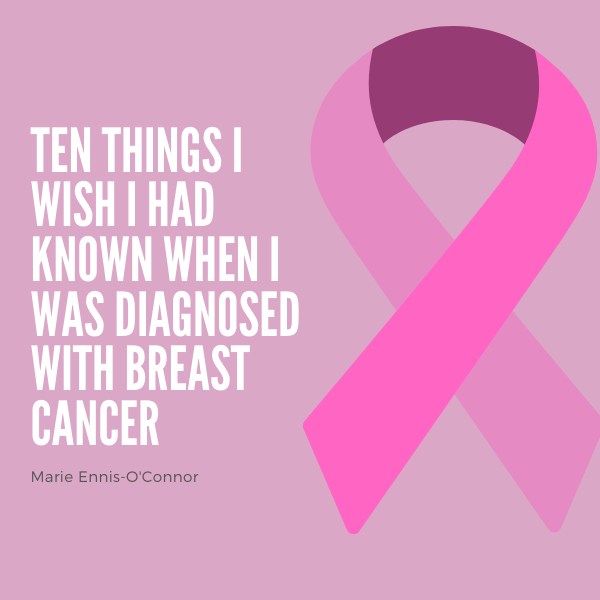 What I Wish I Knew: The Breast Cancer Experience