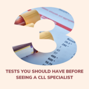 Three Tests You Should Have Before Seeing a CLL Specialist