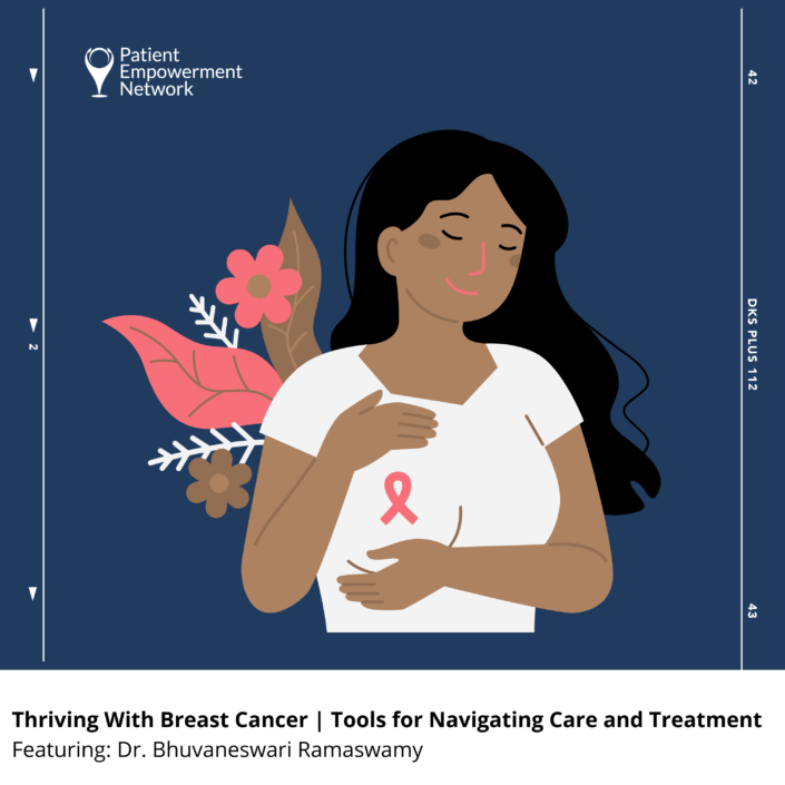 PODCAST: Thriving With Breast Cancer | Tools for Navigating Care and Treatment