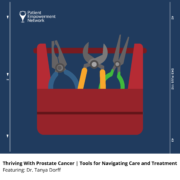 Thriving With Prostate Cancer _ Tools for Navigating Care and Treatment