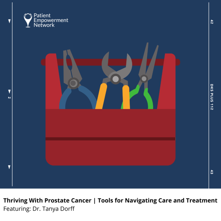 Thriving With Prostate Cancer _ Tools for Navigating Care and Treatment