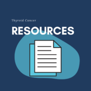 Thyroid Cancer Resources