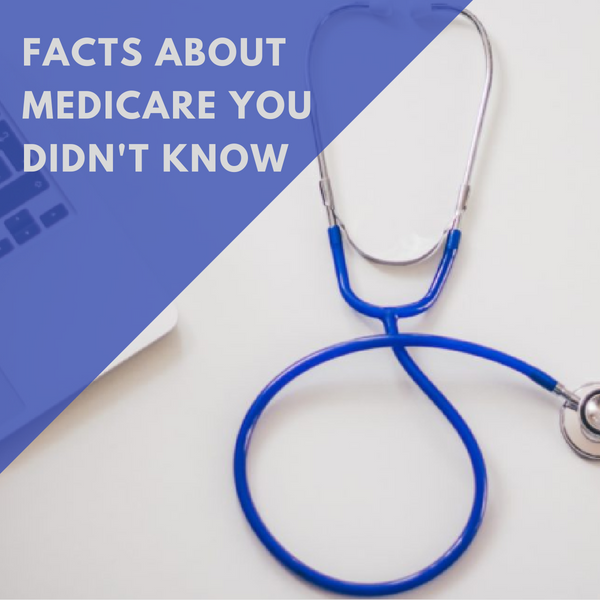 Facts About Medicare You Didn't Know