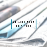 notable news july 2021